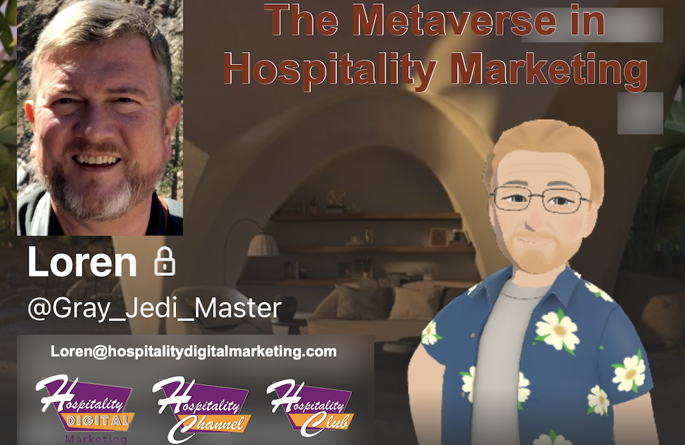 The Metaverse in Hospitality Marketing: Loren Gray Interview (Thinks Out Loud Episode 366)